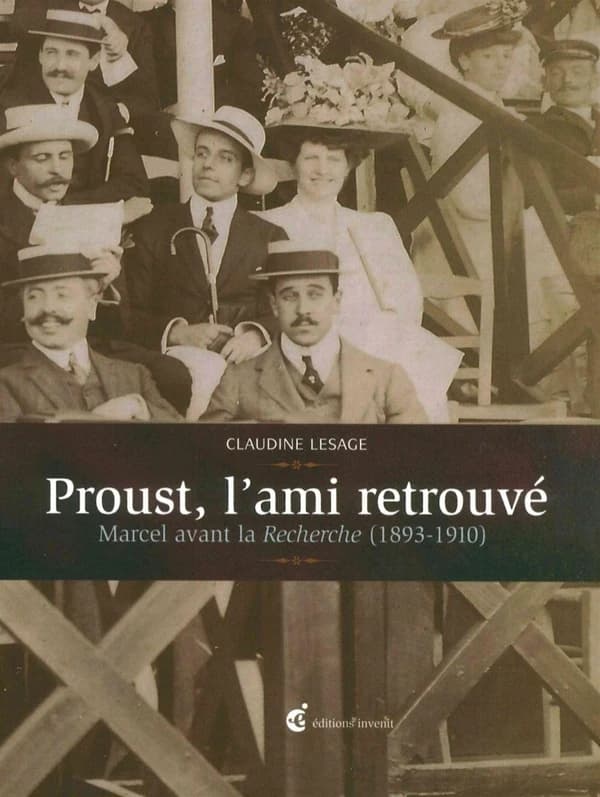 Proust, l'ami retrouvé : Marcel avant "La recherche", 1893- 1910