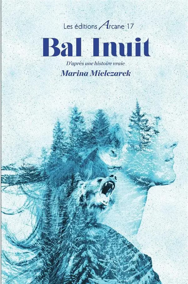 Bal inuit : d'après une histoire vraie