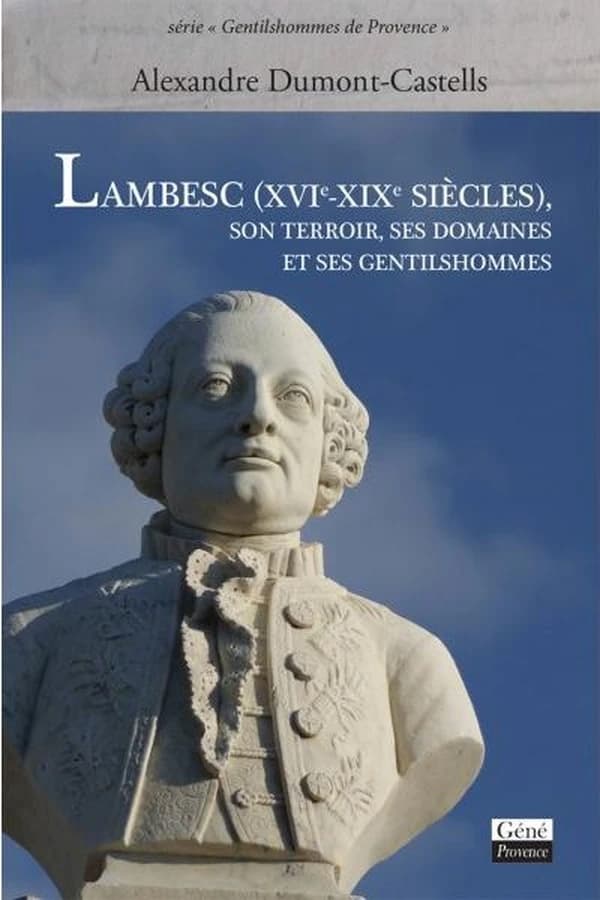 Lambesc, XVIe-XIXe siècles : son terroir, ses domaines et ses gentilshommes