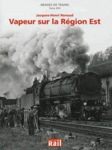 Jacques-Henri Renaud, vapeur sur la région Est