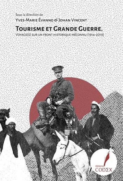 Tourisme et Grande guerre : voyage(s) sur un front historique méconnu, 1914-2019