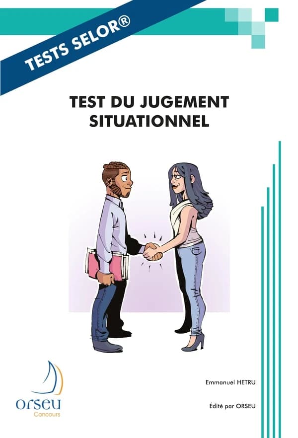 Test de jugement situationnel du SELOR : une méthodologie et des tests avec correction détaillée pour les examens SELOR de niveau A, B, C et D