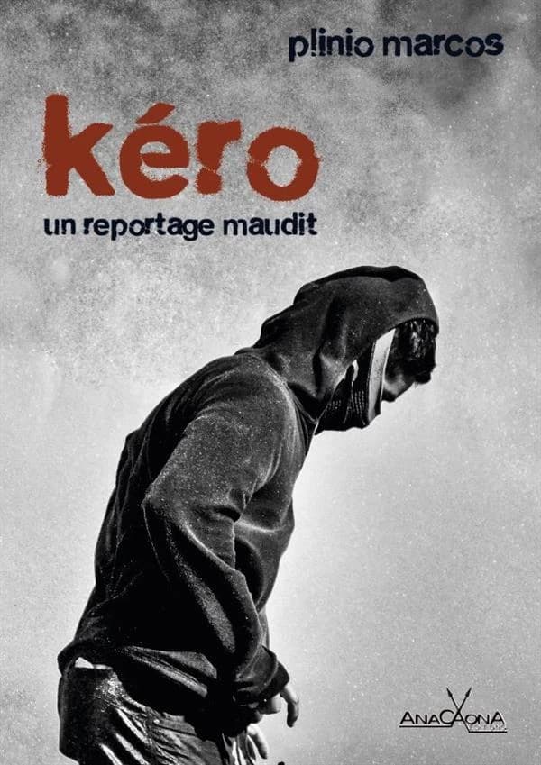 Kéro : un reportage maudit
