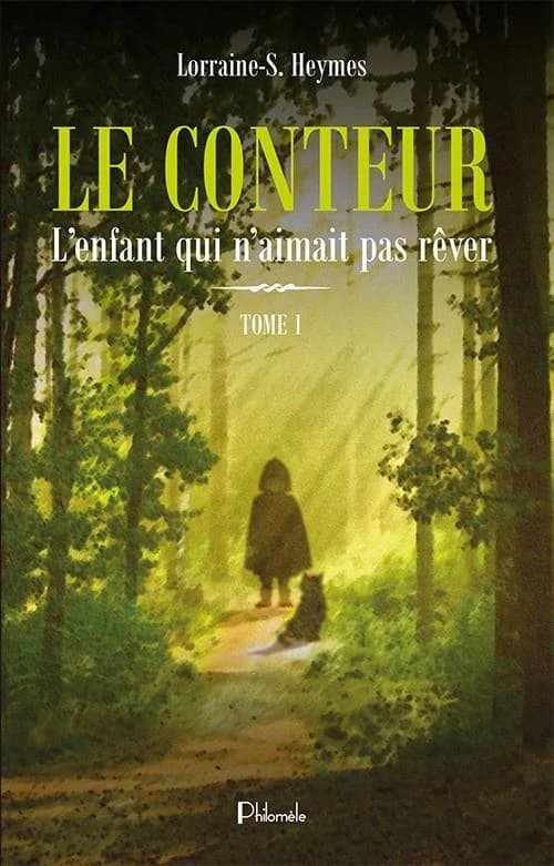 Le conteur t.1 ; l'enfant qui n'aimait pas rêver