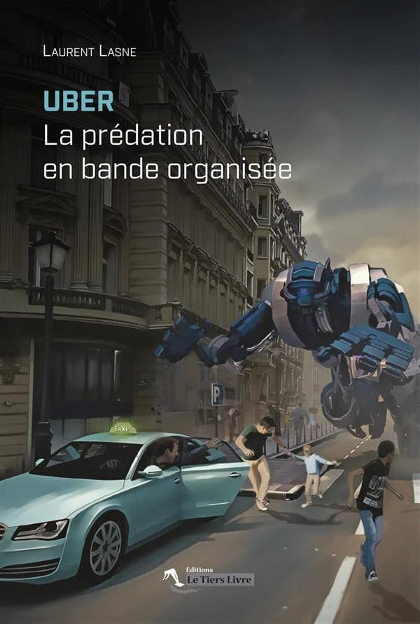 Uber, la prédation en bande organisée