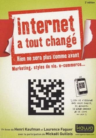 Internet a tout changé, rien ne sera plus comme avant ; marketing, styles de vie, e-commerce (2e édition)