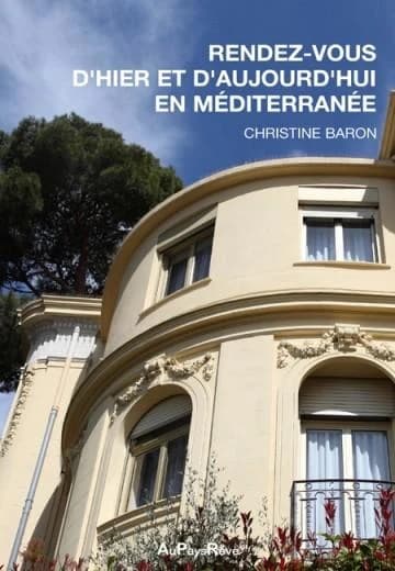 Rendez-vous d'hier et d'aujourd'hui en Méditerranée