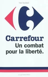Carrefour, un combat pour la liberté
