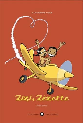 Zizi, zézette : zistoir lamour
