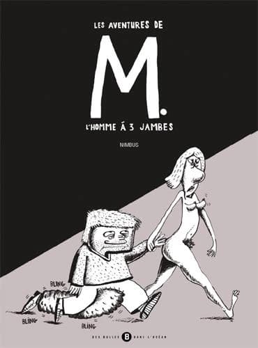 Les aventures de M. : l'homme à 3 jambes