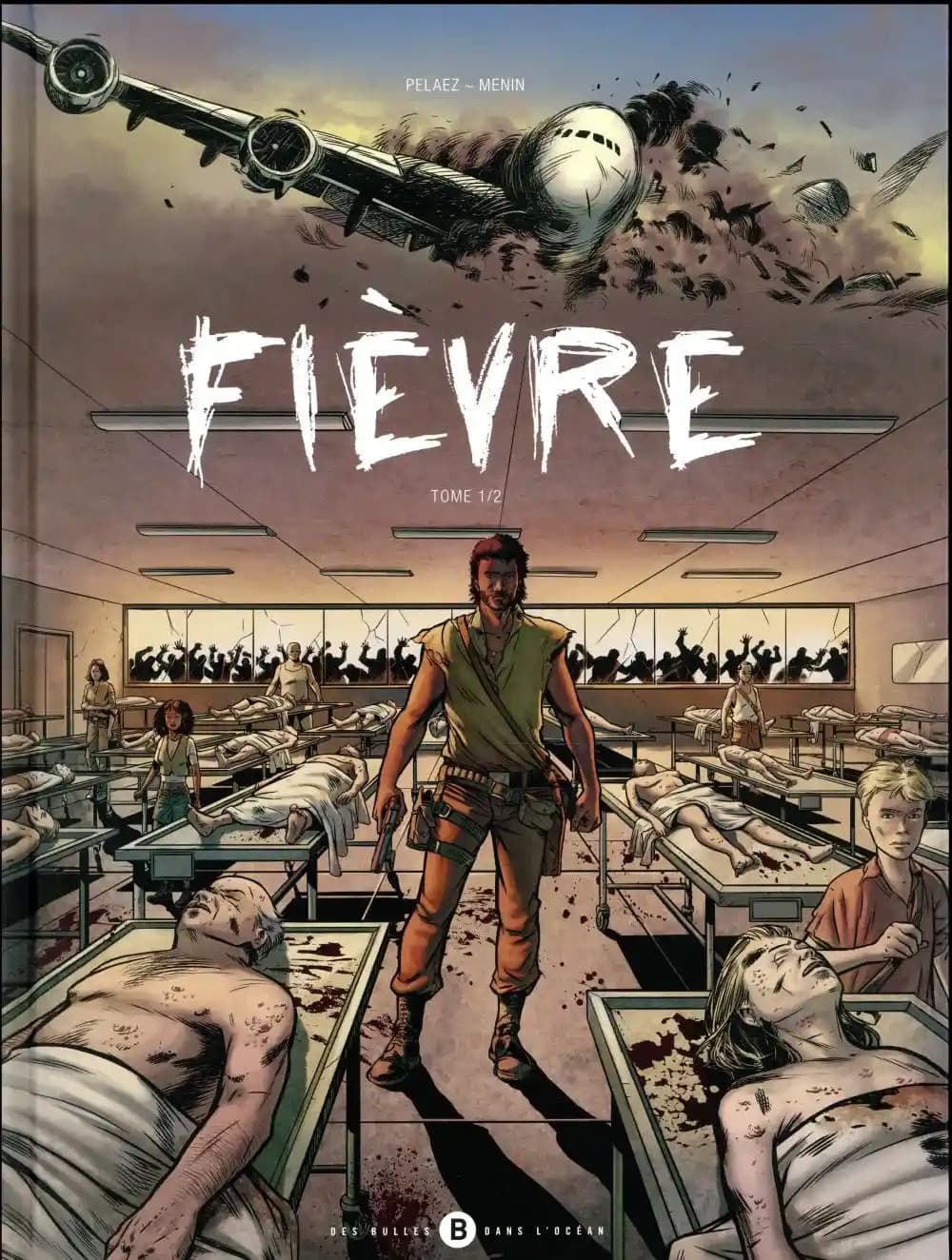 Fièvre. Tome 1
