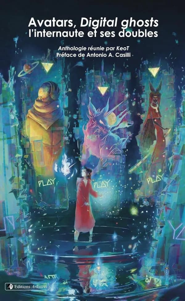Avatars, digital ghosts, l'internaute et ses doubles