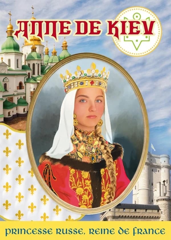 Raconte-moi Anne de Kiev : princesse russe, reine de France