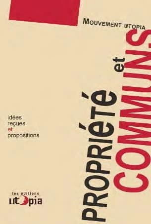 Propriété et communs : idées reçues et propositions