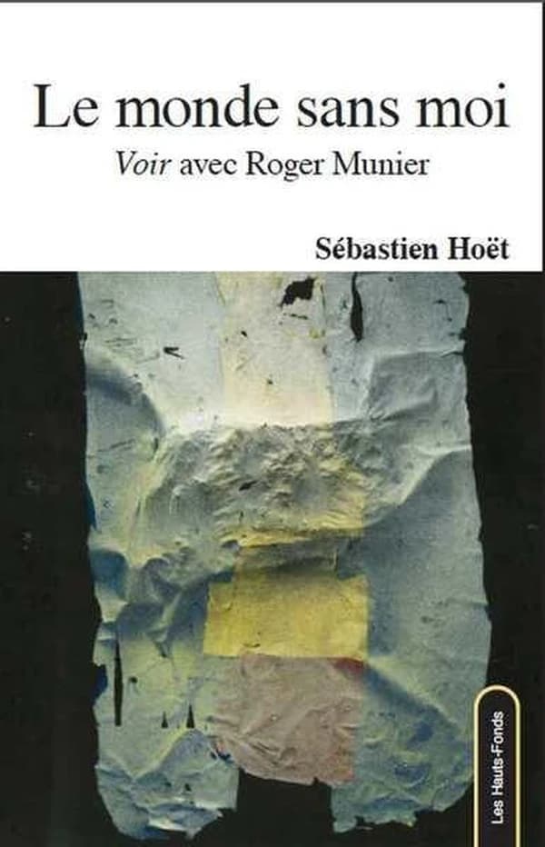 Le monde sans moi : voir avec Roger Munier...