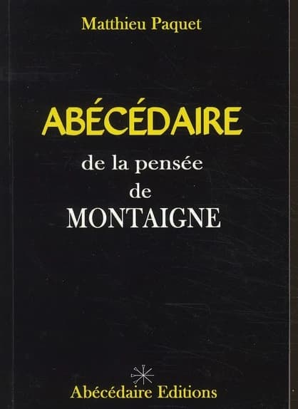 Abécédaire de la pensée de Montaigne