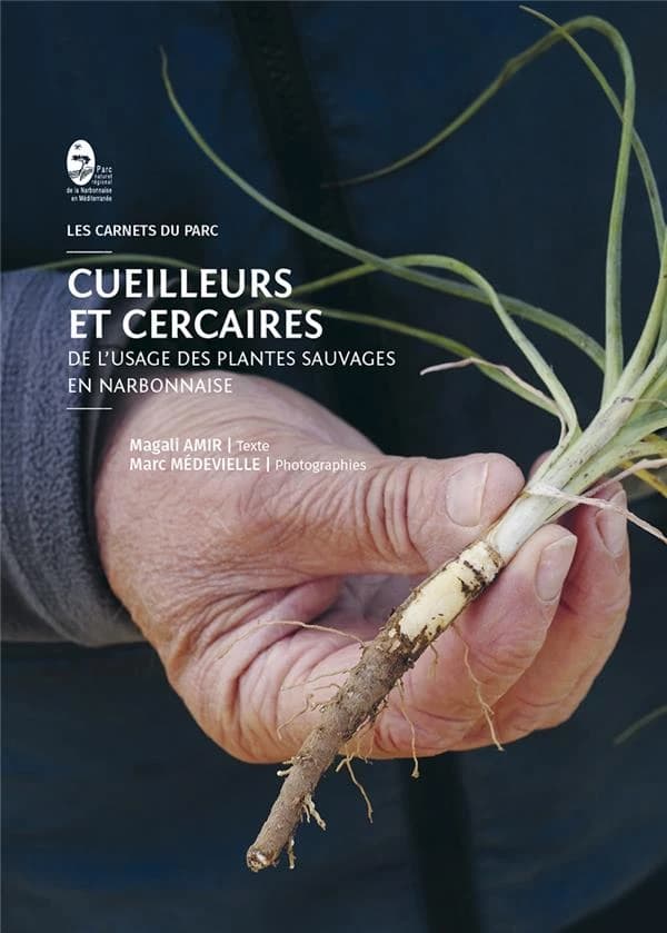 Cueilleurs et cercaires : de l'usage des plantes sauvages en Narbonnaise