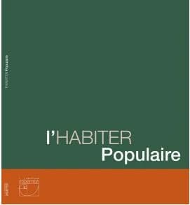 L'habiter populaire : histoires, formes, mémoires