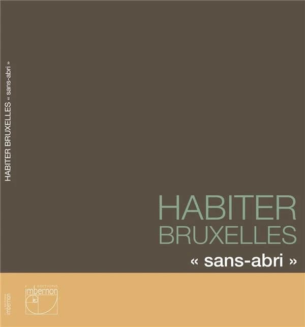 Habiter Bruxelles sans abri