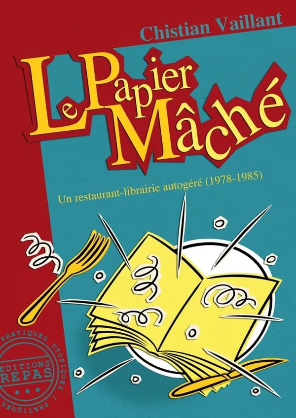 Le Papier mâché : un restaurant-librairie autogéré, 1978-1985