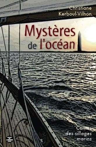 Mystères de l'océan : contes des sillages marins