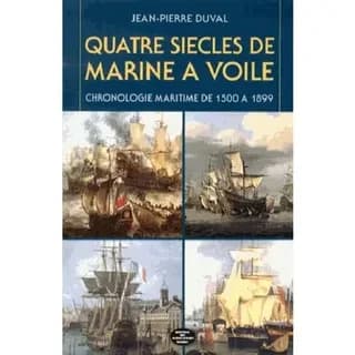 Quatre siècles de marine à voile : chronologie maritime de 1500 à 1899