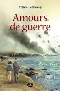 Amours de guerre : Paimpol, 1942