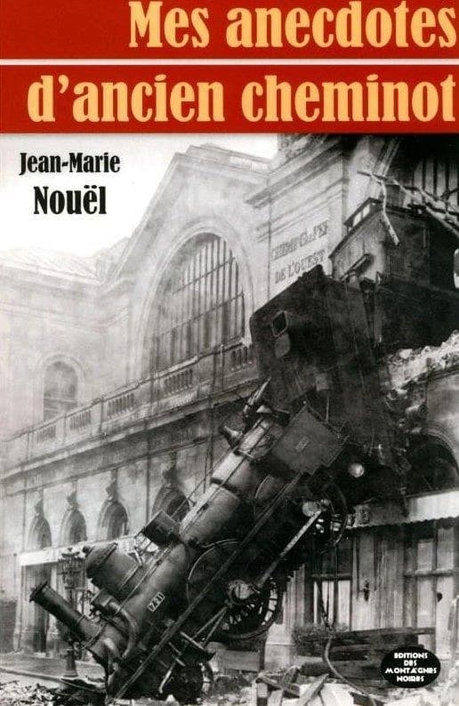Mes anecdotes d'ancien cheminot