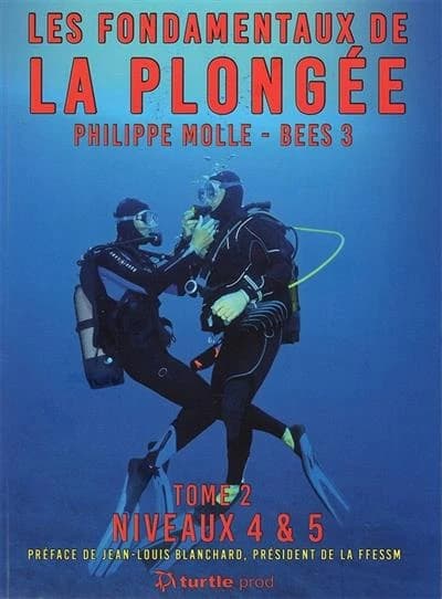 Les fondamentaux de la plongée. Tome 2, Niveaux 4 & 5