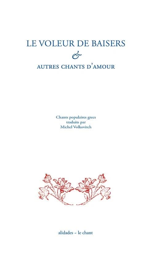 Le voleur de baisers : & autres chants d'amour