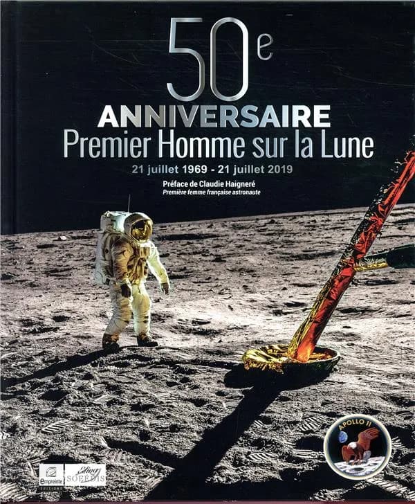 50e anniversaire du premier homme sur la Lune : 1969-2019