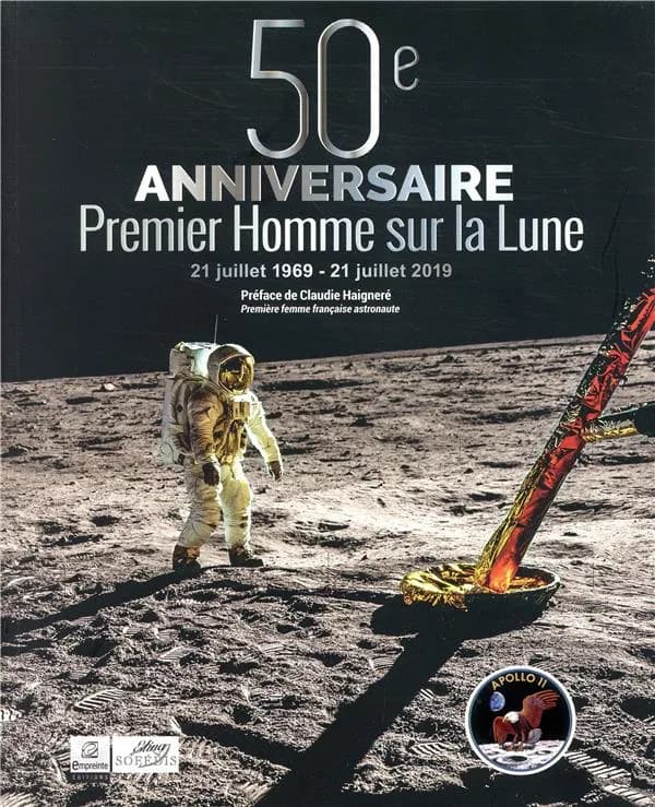50e anniversaire du premier homme sur la Lune : 1969-2019