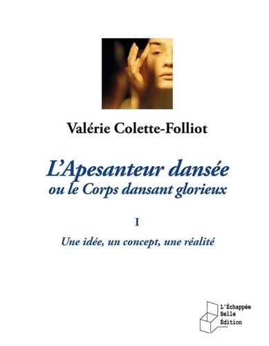 L'apesanteur dansée ou le corps dansant glorieux : Une idée, un concept, une réalité