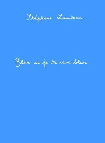 Bleue et je te veux bleue : nouvelle