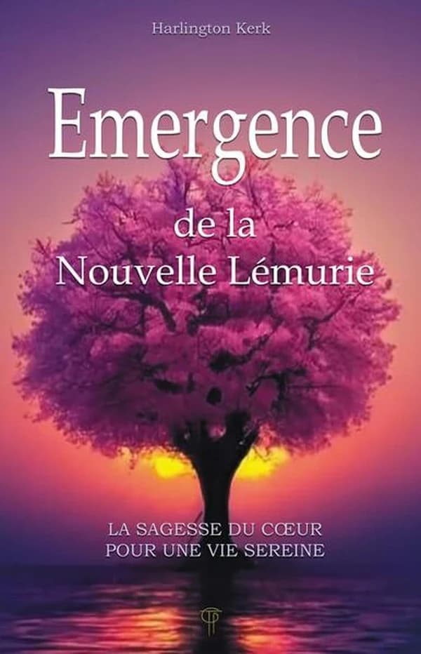 Émergence de la Nouvelle Lémurie : la sagesse du coeur pour une vie sereine