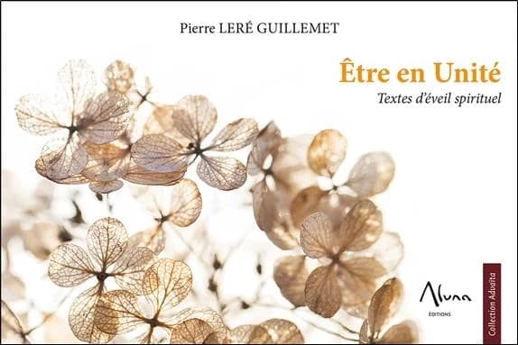 Être en unité : textes d'éveil spirituel