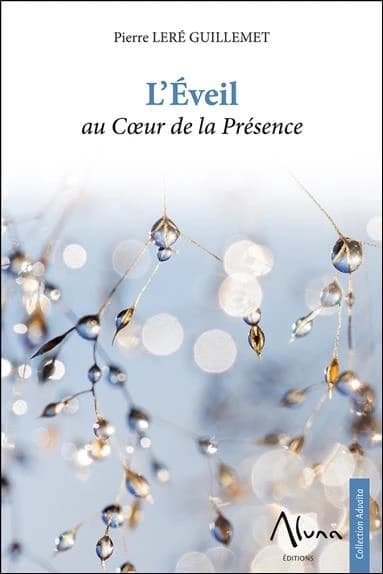 L'éveil : au coeur de la présence