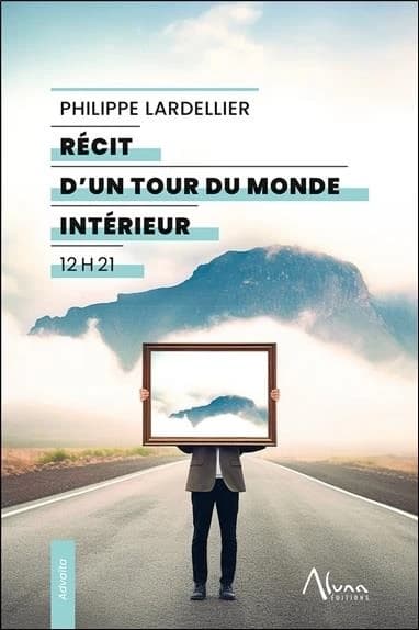 Récit d'un tour du monde intérieur, 12h21