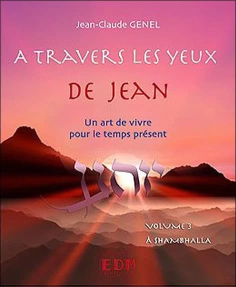 À travers les yeux de Jean. Volume 3, À Shambhalla
