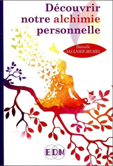 Découvrir notre alchimie personnelle
