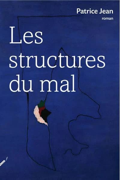 Les structures du mal : roman