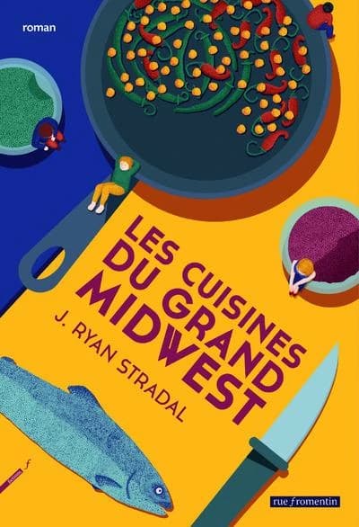 Les cuisines du grand Midwest : roman