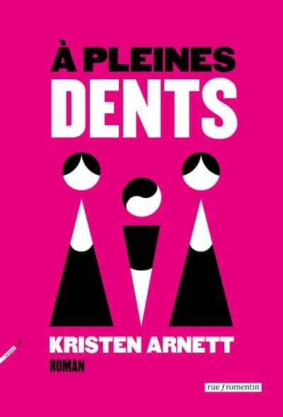 À pleines dents : roman
