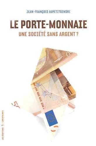 Le porte-monnaie : une société sans argent ?