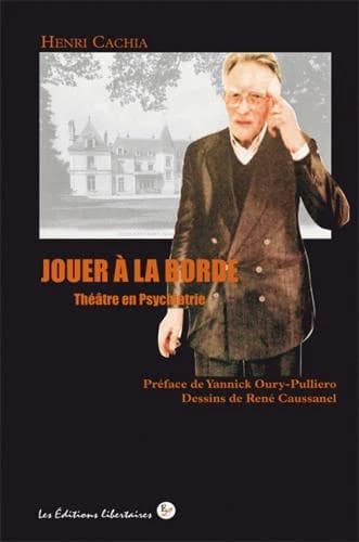Jouer à La Borde : théâtre en psychiatrie