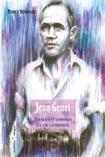 Jean Genet : Traces d'ombres et de lumières