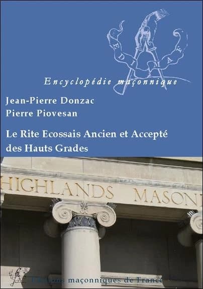 Le rite écossais ancien accepté des hauts grades : au sein du Grand Orient de France