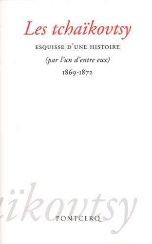 Les tchaïkovtsy : esquisse d'une histoire, 1869-1872