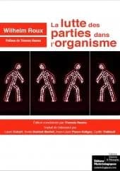 La lutte des parties dans l'organisme : contribution pour un perfectionnement de la théorie de la finalité mécanique