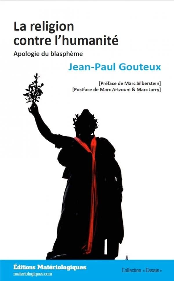 La religion contre l'humanité : apologie du blasphème